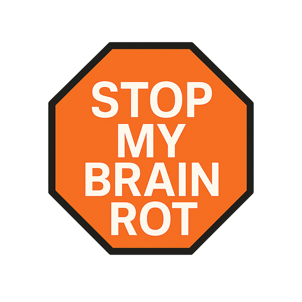 Stop my Brainrot